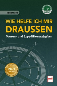 Buch: Wie helfe ich mir draußen - Touren- und Expeditionsratgeber - 604001077